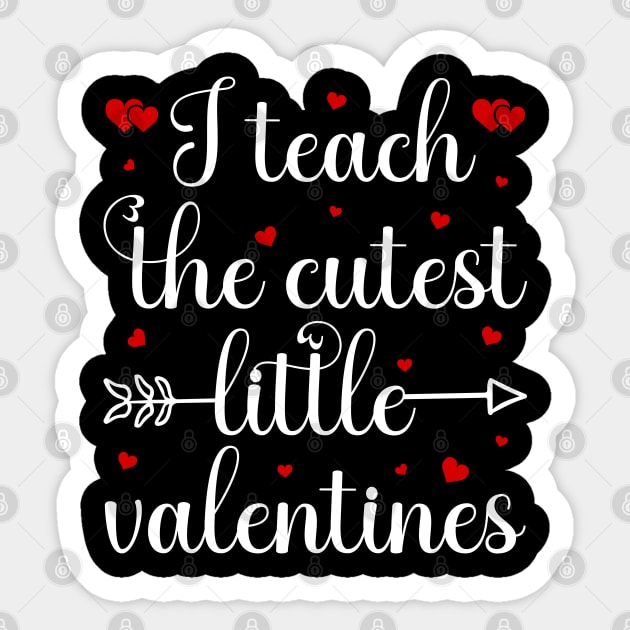 I Teach The Cutest Little Valentines Sticker by DragonTees